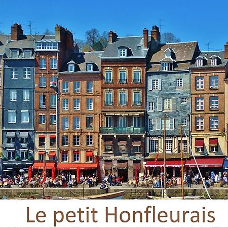 Le Petit Honfleurais, Hyper Centre Honfleur Appartamento Esterno foto